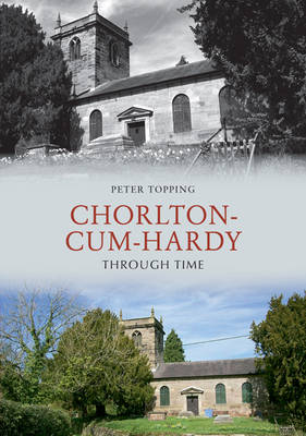 Cover of Chorlton-Cum-Hardy Through Time