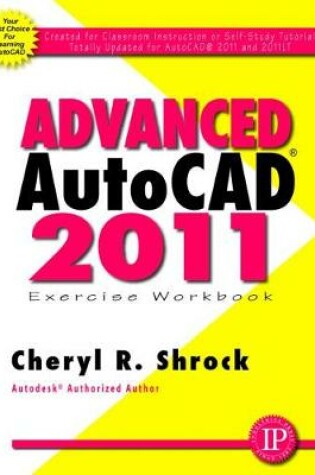 Cover of Advanced AUTOCAD 2011: Exercise Workbook