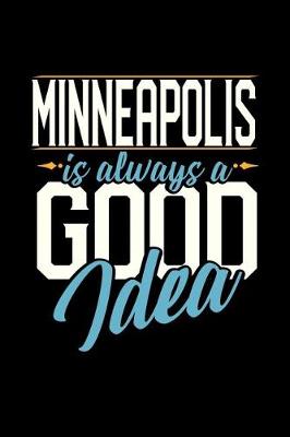 Book cover for Minneapolis Is Always a Good Idea