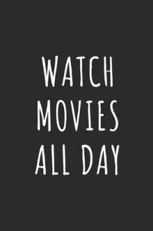 Cover of Watch Movies All Day