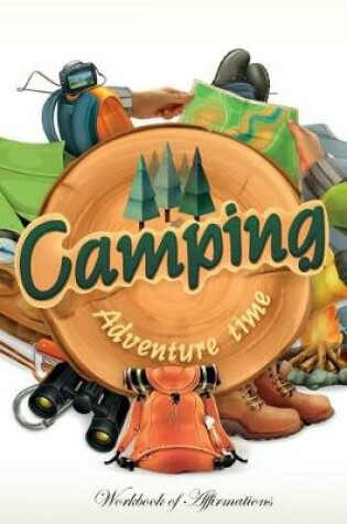 Cover of Camping Adventure Workbook of Affirmations Camping Adventure Workbook of Affirmations