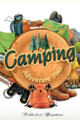 Book cover for Camping Adventure Workbook of Affirmations Camping Adventure Workbook of Affirmations