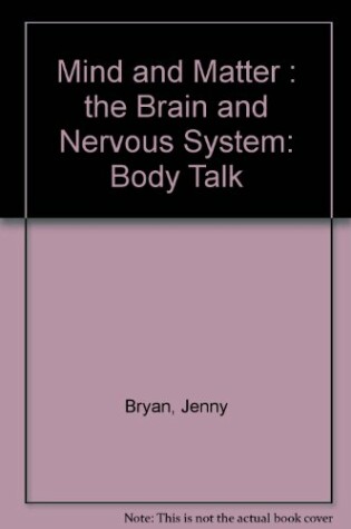 Cover of Mind and Matter : the Brain and Nervous System
