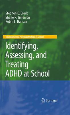 Book cover for Identifying, Assessing, and Treating ADHD at School