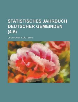 Book cover for Statistisches Jahrbuch Deutscher Gemeinden (4-6 )