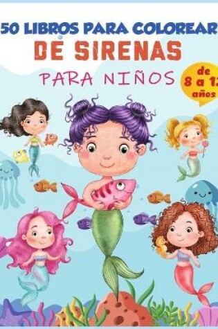 Cover of Libro para colorear de sirenas para niños de 8 a 12 años