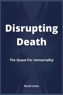 Book cover for Disrupting Death