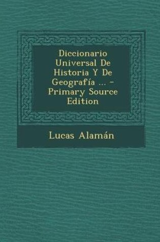 Cover of Diccionario Universal de Historia y de Geografia ...