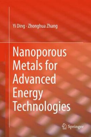 Cover of Nanoporous Metals for Advanced Energy Technologies