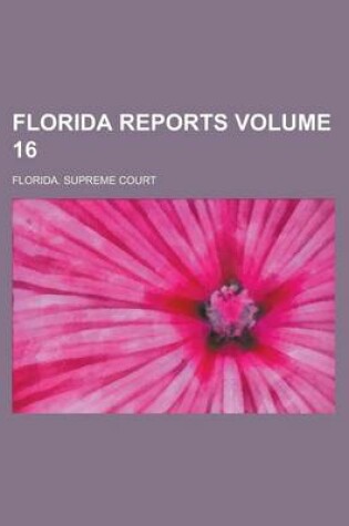 Cover of Florida Reports Volume 16