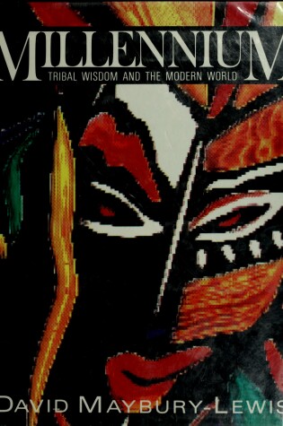 Cover of Millennium;Tribal Wisdom And the Modern World
