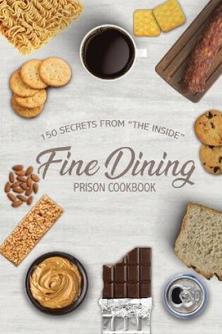 Cover of Fine Dining Prison Cookbook