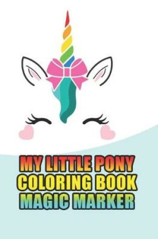 Cover of my little pony coloring book magic marker