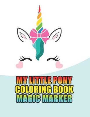 Book cover for my little pony coloring book magic marker