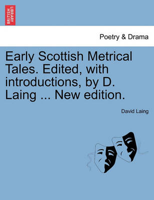 Book cover for Early Scottish Metrical Tales. Edited, with Introductions, by D. Laing ... New Edition.