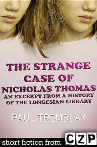 Cover of The Strange Case of Nicholas Thomas: An Excerpt from a History of the Longesian
