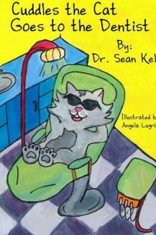 Cover of Cuddles the Cat Goes to the Dentist