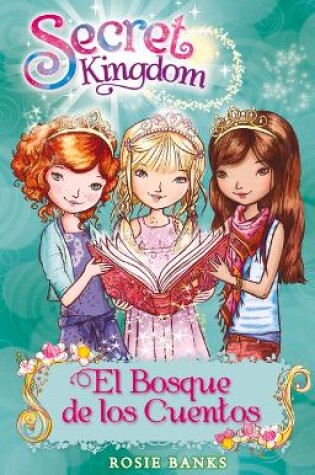 Cover of Secret Kingdom 11. El Bosque de Los Cuentos