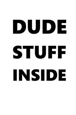 Cover of Dude Stuff Inside Journal For Men Black Font On White Design