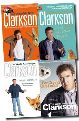 Book cover for The World According to Clarkson Collection Set (and Another Thing, for Crying Out Loud, Don't Stop Me Now)