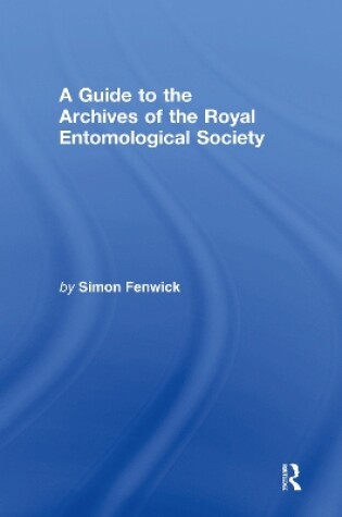 Cover of A Guide to the Archives of the Royal Entomological Society