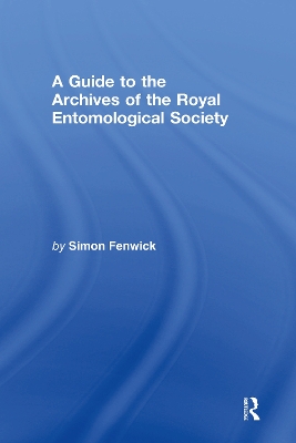 Book cover for A Guide to the Archives of the Royal Entomological Society