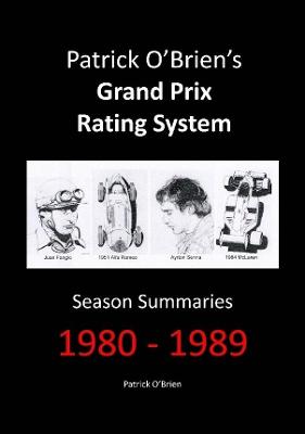 Book cover for Patrick O'brien's Grand Prix Rating System: Season Summaries 1980-1989
