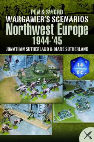 Cover of Wargame Scenarios: Northwest Europe 1944-45
