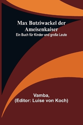 Book cover for Max Butziwackel der Ameisenkaiser