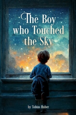 Cover of The Boy who Touched the Sky