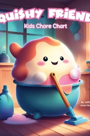 Cover of Squishy Friends Kids Chore Chart