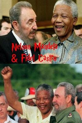 Book cover for Nelson Mandela & Fidel Castro