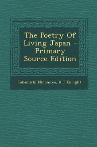 Cover of The Poetry of Living Japan - Primary Source Edition
