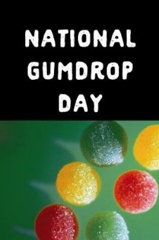 Cover of National Gumdrop Day