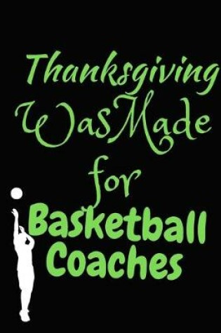 Cover of Thanksgiving Was Made For Basketball Coaches