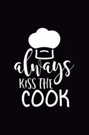 Cover of Always Kiss the Cook