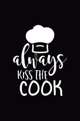 Book cover for Always Kiss the Cook