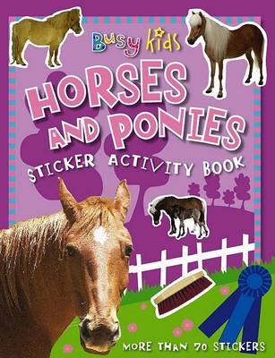 Book cover for Busy Kids Horses and Ponies Sticker Activity Book
