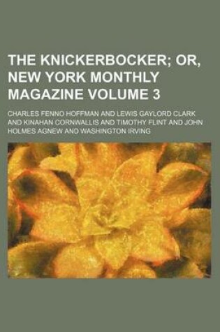 Cover of The Knickerbocker; Or, New York Monthly Magazine Volume 3