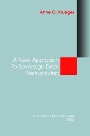 Cover of A New Approach to Sovereign Debt Restructuring