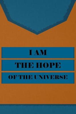 Book cover for I Am the Hope of the Universe