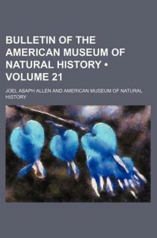 Cover of Bulletin of the American Museum of Natural History (Volume 21)