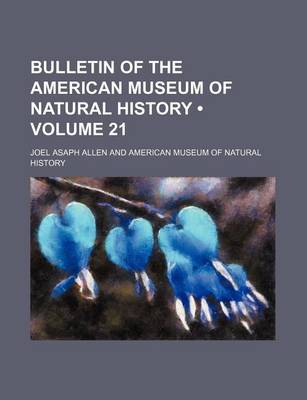 Book cover for Bulletin of the American Museum of Natural History (Volume 21)