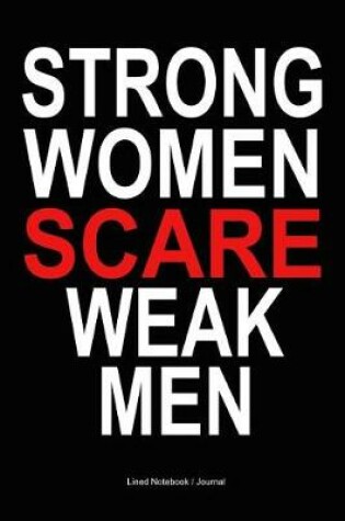 Cover of Strong women scare weak men journal for women