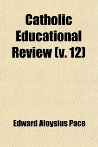 Cover of Catholic Educational Review (Volume 12)