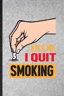 Book cover for Kiss Me I Quit Smoking