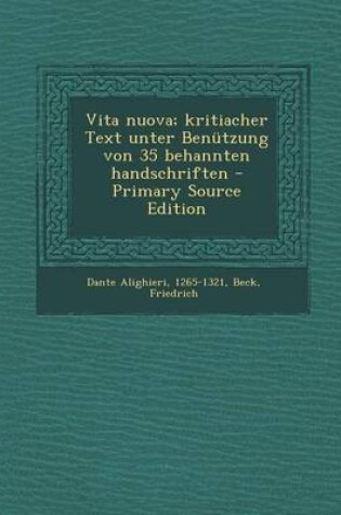 Cover of Vita Nuova; Kritiacher Text Unter Benutzung Von 35 Behannten Handschriften