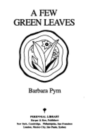 Cover of A Few Green Leaves / Barbara Pym.