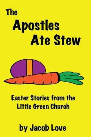 Cover of The Apostles Ate Stew