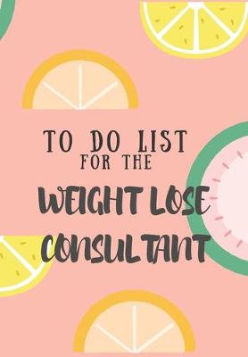Book cover for To Do List for the Weight Loss Consultant